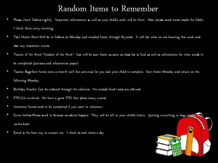  • Random Items to Remember Please check folders nightly. Important information as well