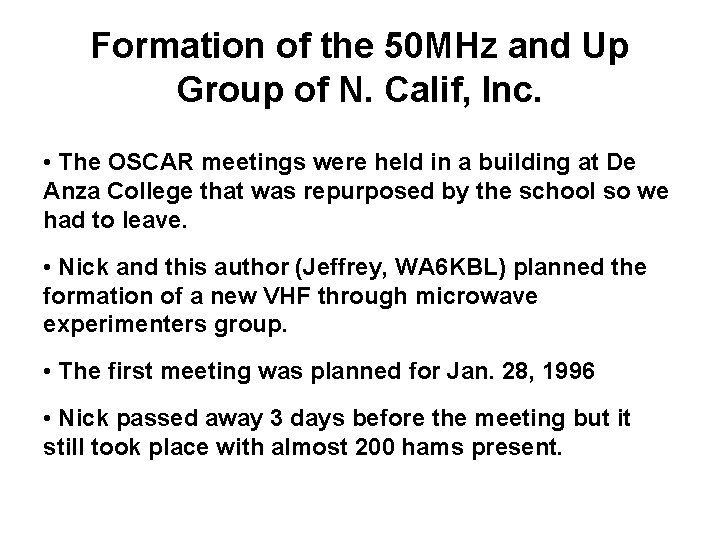 Formation of the 50 MHz and Up Group of N. Calif, Inc. • The