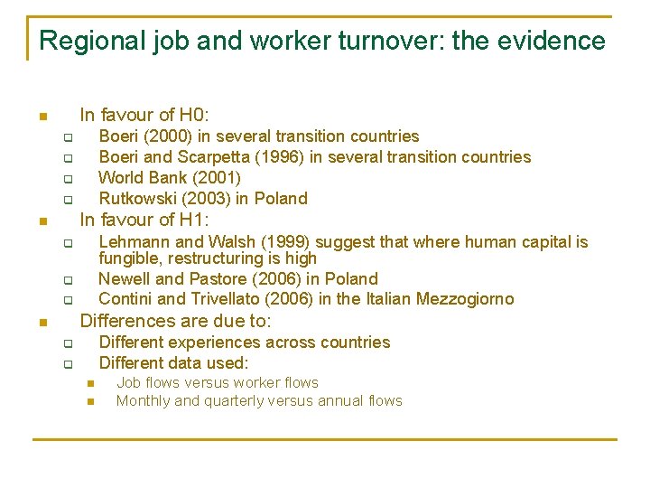 Regional job and worker turnover: the evidence In favour of H 0: n Boeri