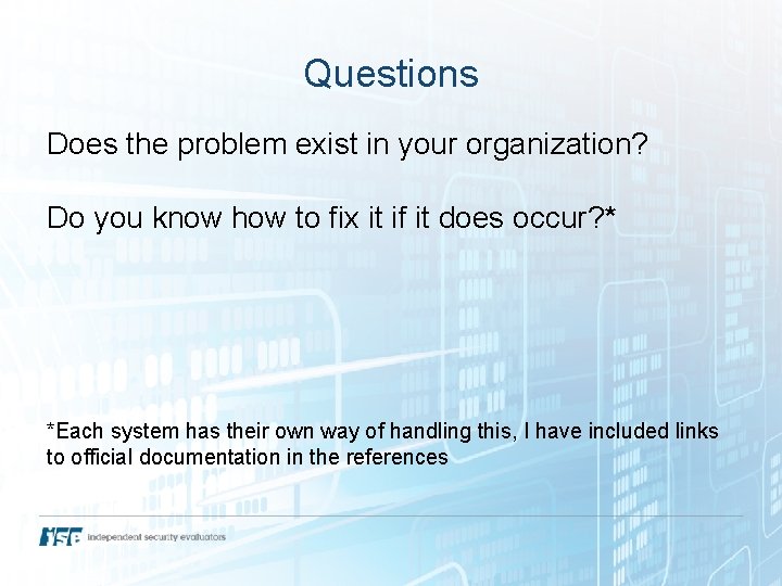 Questions Does the problem exist in your organization? Do you know how to fix