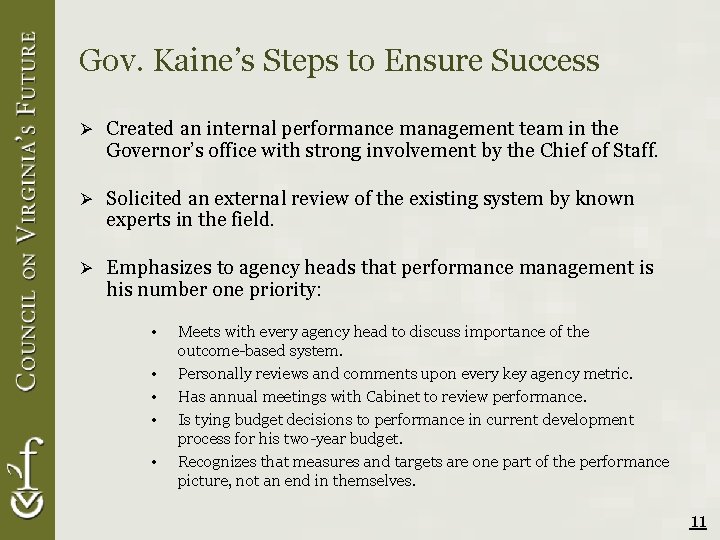 Gov. Kaine’s Steps to Ensure Success Ø Created an internal performance management team in