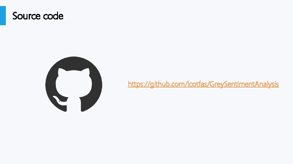 Source code https: //github. com/lcotfas/Grey. Sentiment. Analysis 