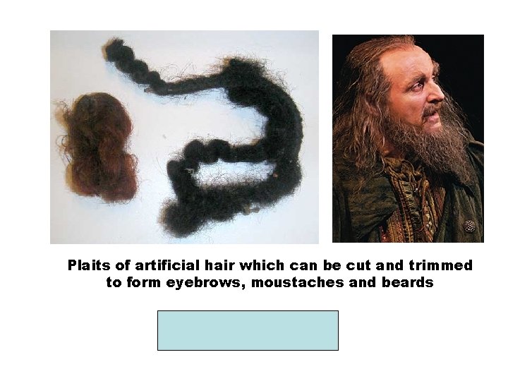 Plaits of artificial hair which can be cut and trimmed to form eyebrows, moustaches