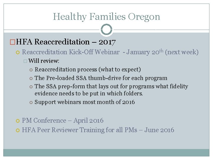 Healthy Families Oregon �HFA Reaccreditation – 2017 Reaccreditation Kick-Off Webinar - January 20 th