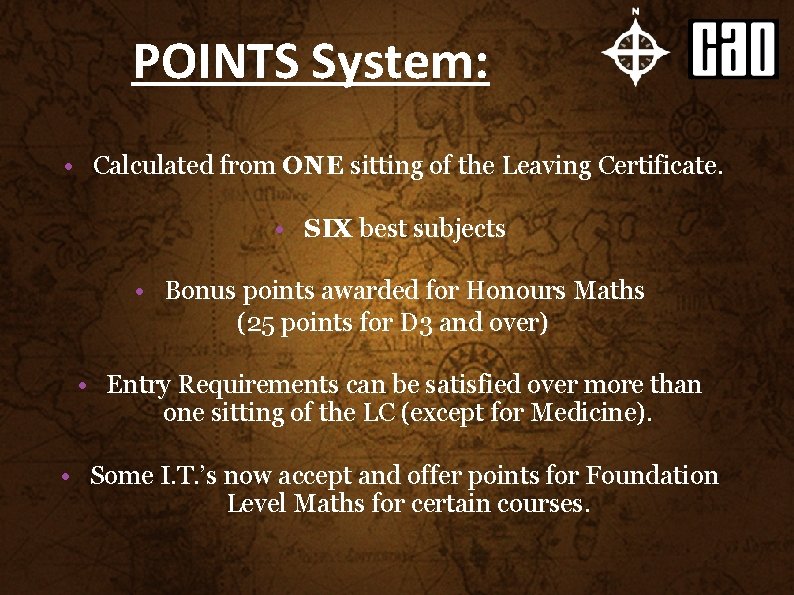 POINTSRESEARCH System: INTERNET • Calculated from ONE sitting of the Leaving Certificate. CAREERSPORTAL •