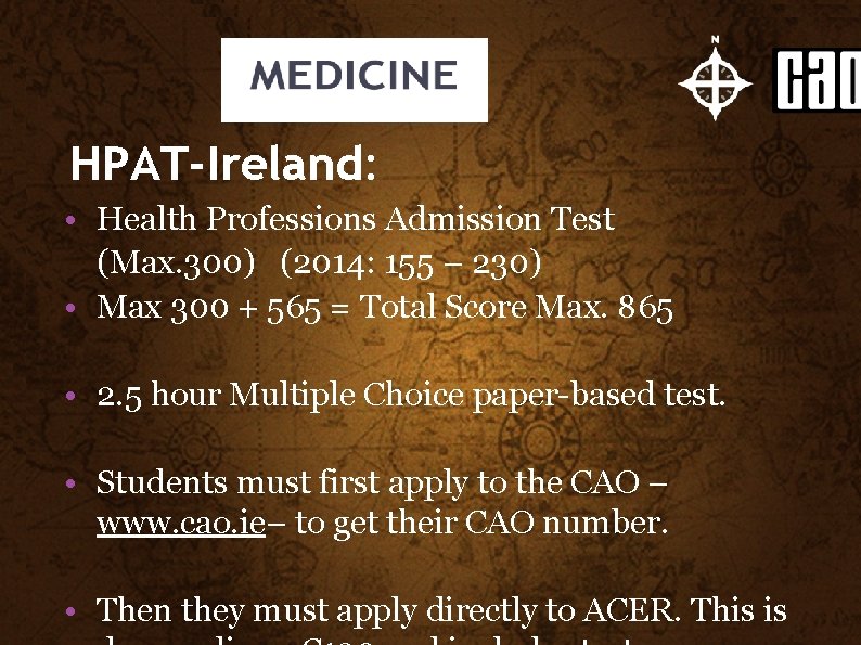 INTERNET RESEARCH Restricted-Application Courses: HPAT-Ireland: CAREERSPORTAL • • Health Certain. Professions courses are. Admission