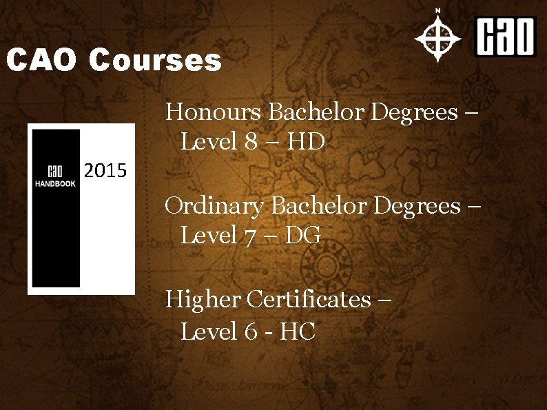 CAO Courses Honours Bachelor Degrees – Level 8 – HD 2015 Ordinary Bachelor Degrees