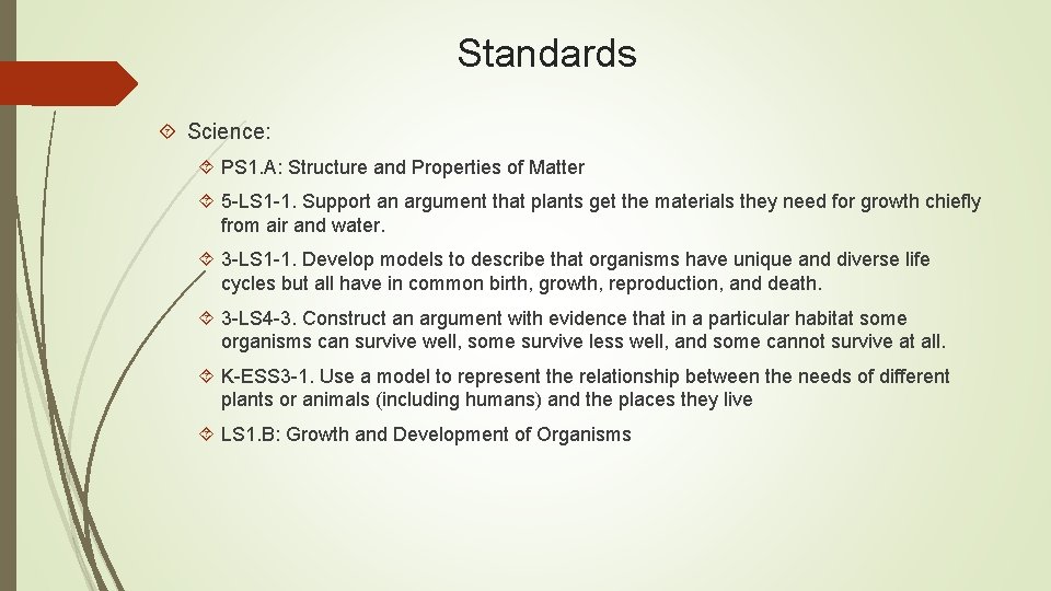 Standards Science: PS 1. A: Structure and Properties of Matter 5 -LS 1 -1. Standards Science: PS 1. A: Structure and Properties of Matter 5 -LS 1 -1.