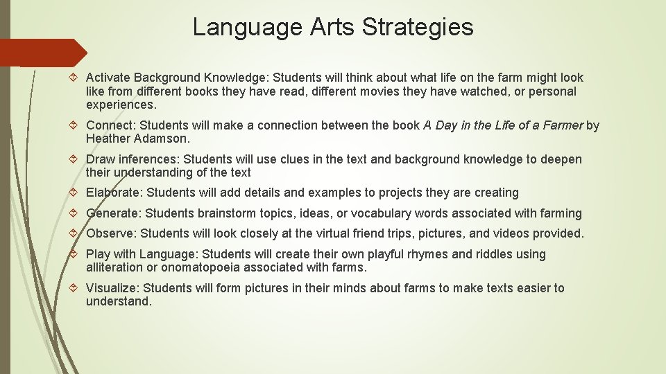 Language Arts Strategies Activate Background Knowledge: Students will think about what life on the Language Arts Strategies Activate Background Knowledge: Students will think about what life on the