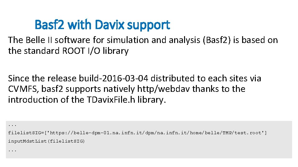 Basf 2 with Davix support The Belle II software for simulation and analysis (Basf