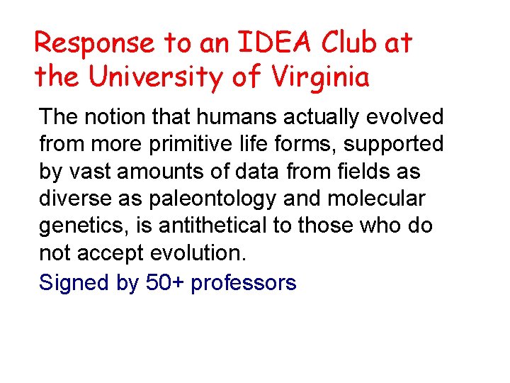 Response to an IDEA Club at the University of Virginia The notion that humans