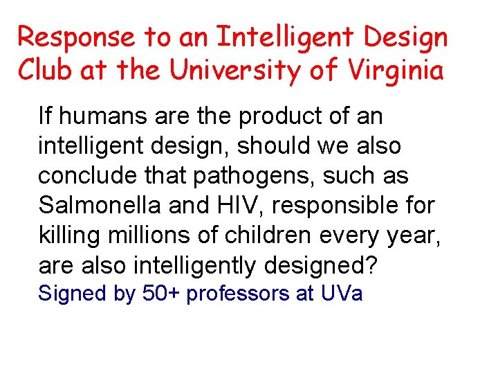 Response to an Intelligent Design Club at the University of Virginia If humans are