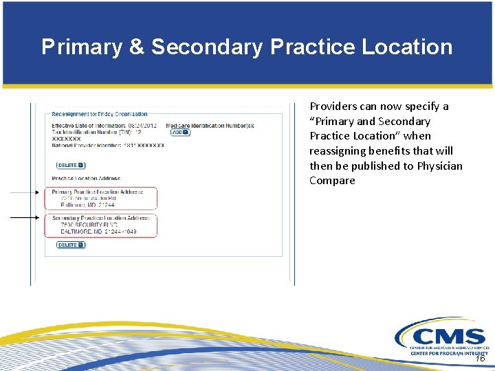 Primary & Secondary Practice Location Providers can now specify a “Primary and Secondary Practice