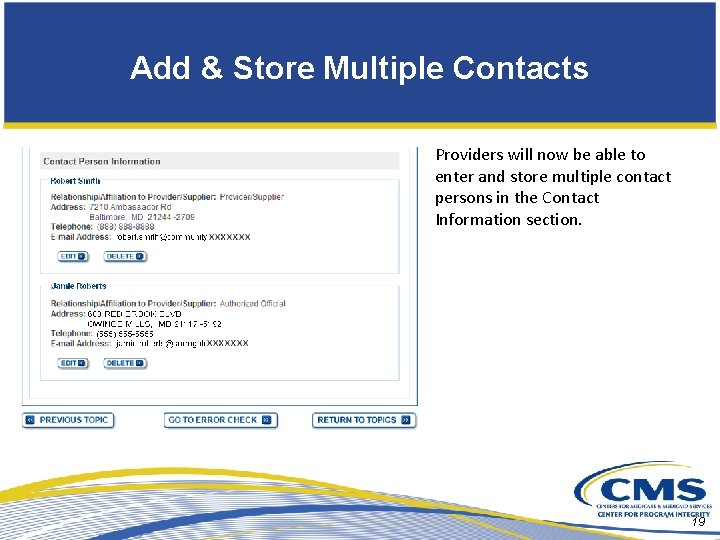 Add & Store Multiple Contacts Providers will now be able to enter and store