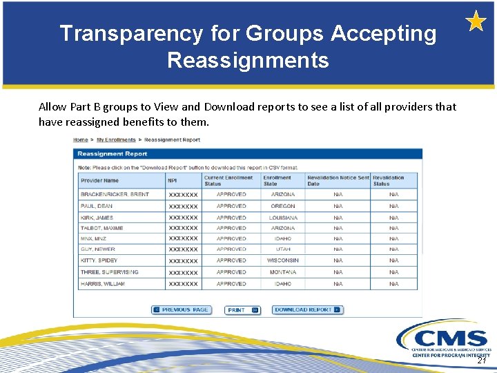 Transparency for Groups Accepting Reassignments Allow Part B groups to View and Download reports