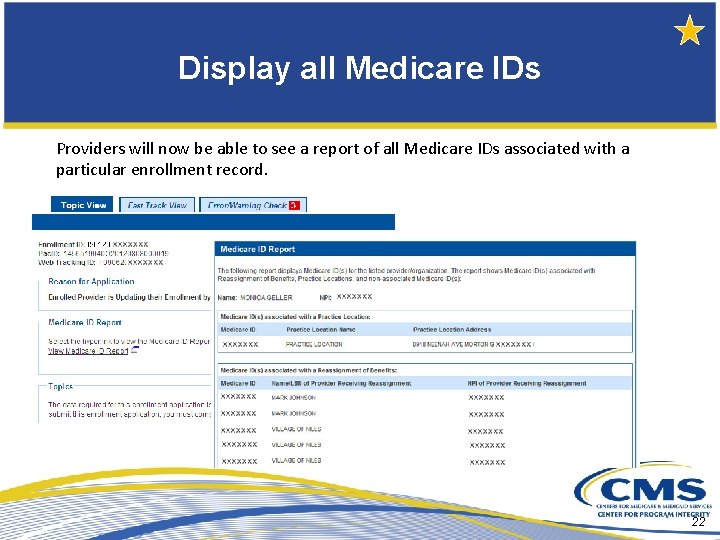 Display all Medicare IDs Providers will now be able to see a report of