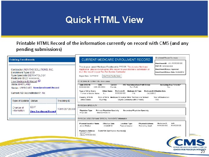 Quick HTML View Printable HTML Record of the information currently on record with CMS