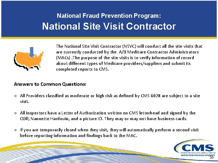 National Fraud Prevention Program: National Site Visit Contractor The National Site Visit Contractor (NSVC)