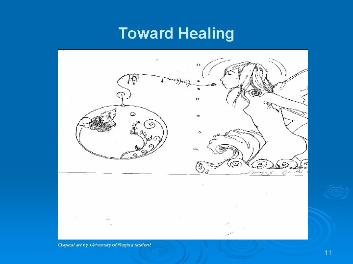 Toward Healing Original art by University of Regina student 11 