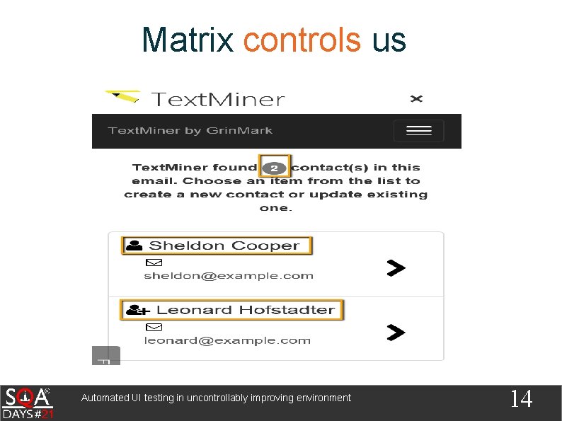 Matrix controls us Automated UI testing in uncontrollably improving environment 14 