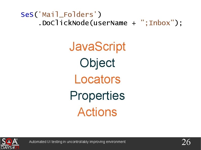 Se. S('Mail_Folders'). Do. Click. Node(user. Name + "; Inbox"); Java. Script Object Locators Properties