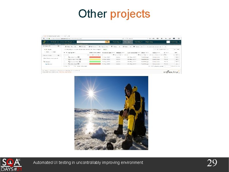 Other projects Automated UI testing in uncontrollably improving environment 29 