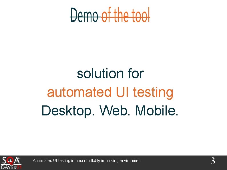 solution for automated UI testing Desktop. Web. Mobile. Automated UI testing in uncontrollably improving