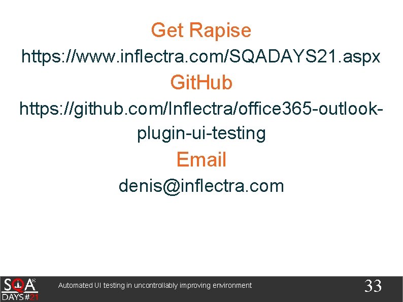 Get Rapise https: //www. inflectra. com/SQADAYS 21. aspx Git. Hub https: //github. com/Inflectra/office 365