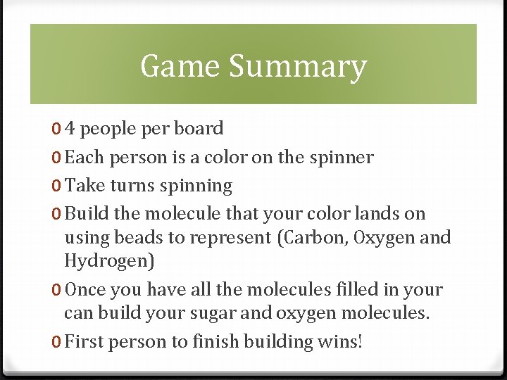 Game Summary 0 4 people per board 0 Each person is a color on