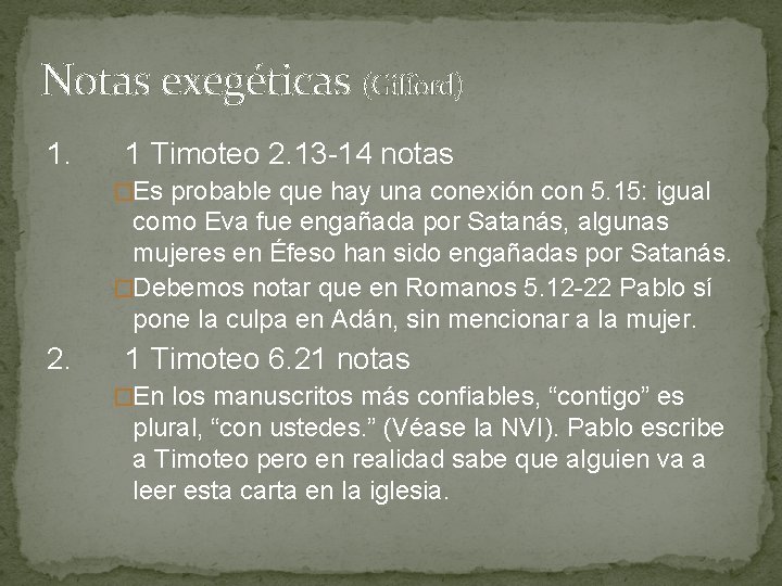 Notas exegéticas (Gifford) 1. 1 Timoteo 2. 13 -14 notas �Es probable que hay Notas exegéticas (Gifford) 1. 1 Timoteo 2. 13 -14 notas �Es probable que hay