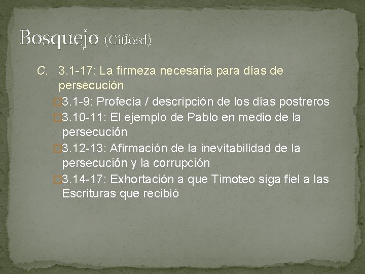 Bosquejo (Gifford) C. 3. 1 -17: La firmeza necesaria para días de persecución � Bosquejo (Gifford) C. 3. 1 -17: La firmeza necesaria para días de persecución �