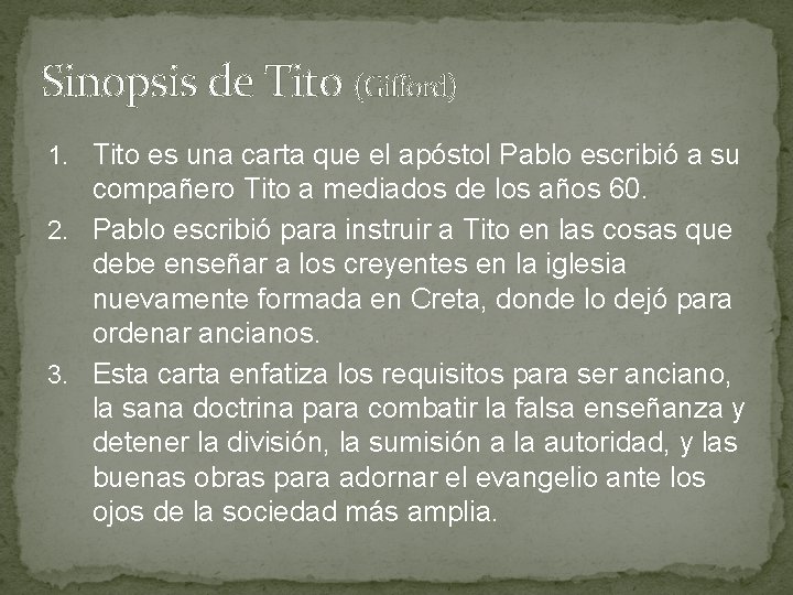 Sinopsis de Tito (Gifford) 1. Tito es una carta que el apóstol Pablo escribió Sinopsis de Tito (Gifford) 1. Tito es una carta que el apóstol Pablo escribió