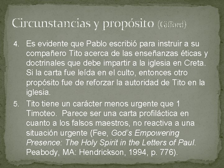 Circunstancias y propósito (Gifford) 4. Es evidente que Pablo escribió para instruir a su Circunstancias y propósito (Gifford) 4. Es evidente que Pablo escribió para instruir a su
