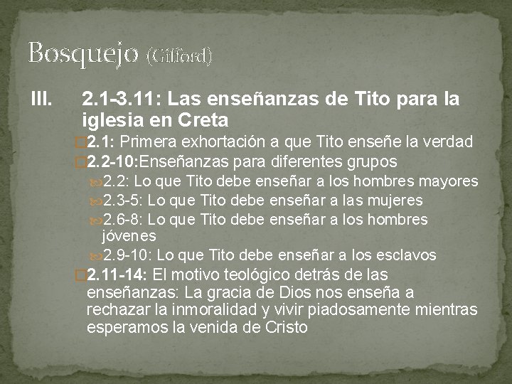 Bosquejo (Gifford) III. 2. 1 -3. 11: Las enseñanzas de Tito para la iglesia Bosquejo (Gifford) III. 2. 1 -3. 11: Las enseñanzas de Tito para la iglesia
