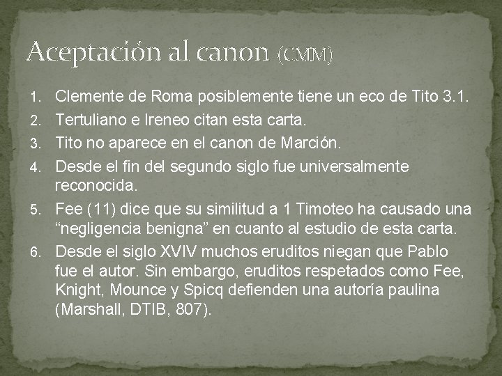 Aceptación al canon (CMM) 1. Clemente de Roma posiblemente tiene un eco de Tito Aceptación al canon (CMM) 1. Clemente de Roma posiblemente tiene un eco de Tito