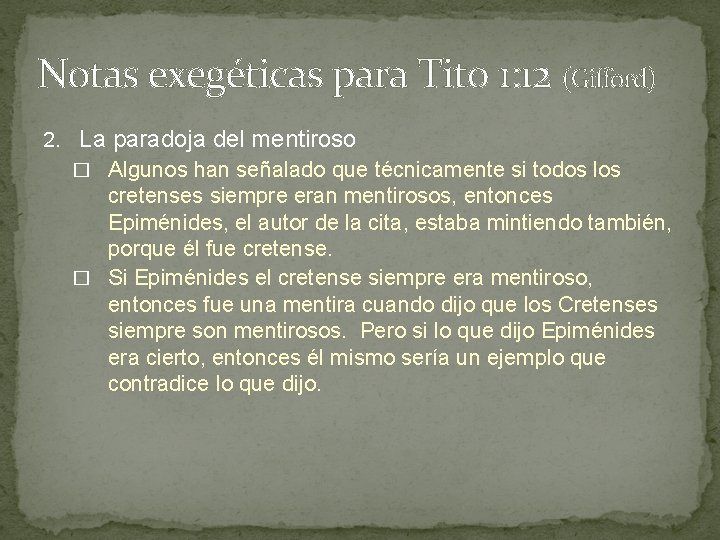 Notas exegéticas para Tito 1: 12 (Gifford) 2. La paradoja del mentiroso � Algunos Notas exegéticas para Tito 1: 12 (Gifford) 2. La paradoja del mentiroso � Algunos