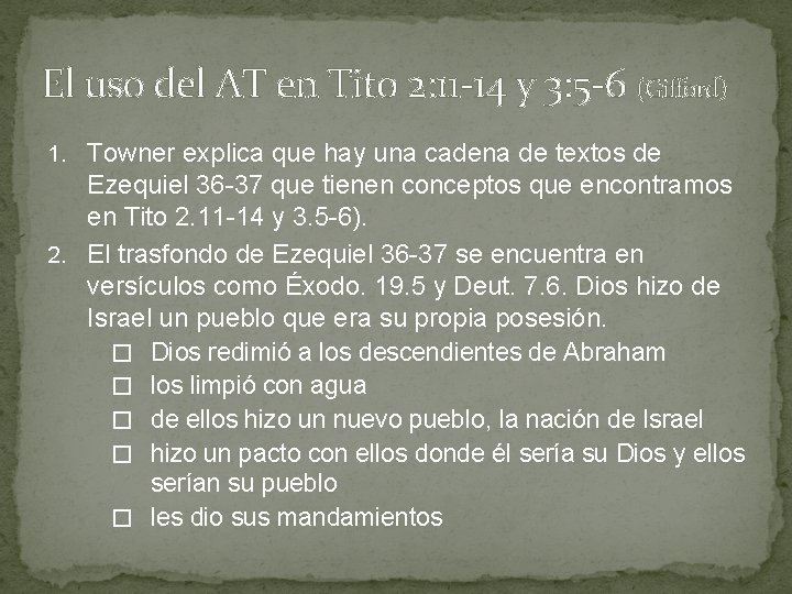 El uso del AT en Tito 2: 11 -14 y 3: 5 -6 (Gifford) El uso del AT en Tito 2: 11 -14 y 3: 5 -6 (Gifford)