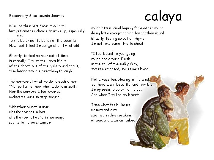 calaya Elementary Slam-amanic Journey War: neither "art, " nor "thou art, “ but yet