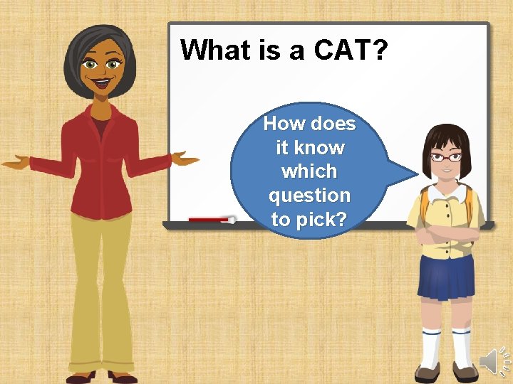 What is a CAT? How does it know which question to pick? 