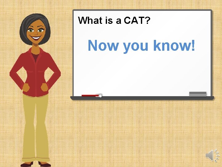 What is a CAT? Now you know! 