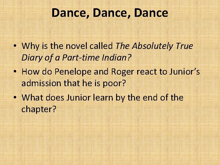 Dance, Dance • Why is the novel called The Absolutely True Diary of a