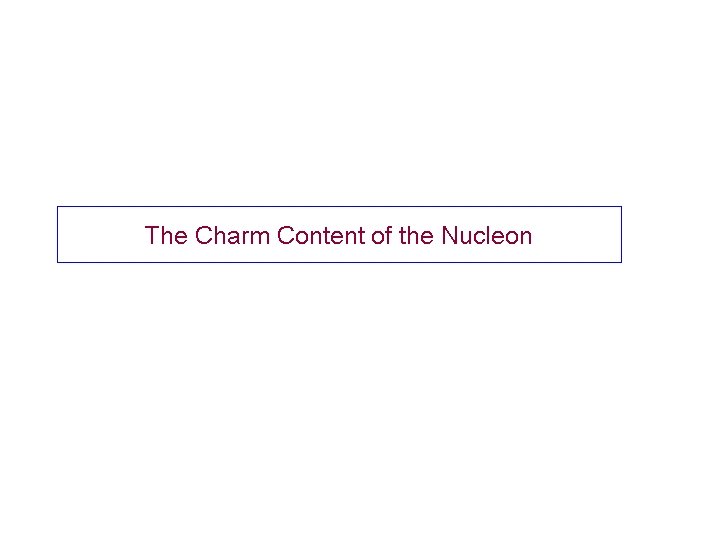 The Charm Content of the Nucleon 