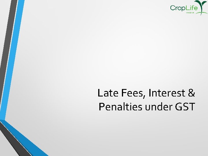 Late Fees, Interest & Penalties under GST 