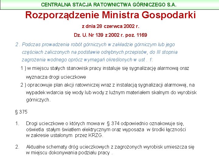 CENTRALNA STACJA RATOWNICTWA GÓRNICZEGO S. A. Rozporządzenie Ministra Gospodarki z dnia 28 czerwca 2002