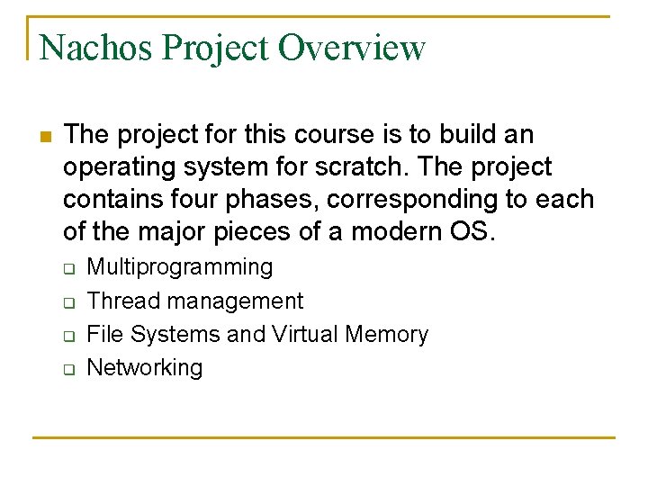 Nachos Projects Overview and Project 1 TA 20071024