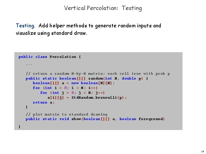 Vertical Percolation: Testing. Add helper methods to generate random inputs and visualize using standard