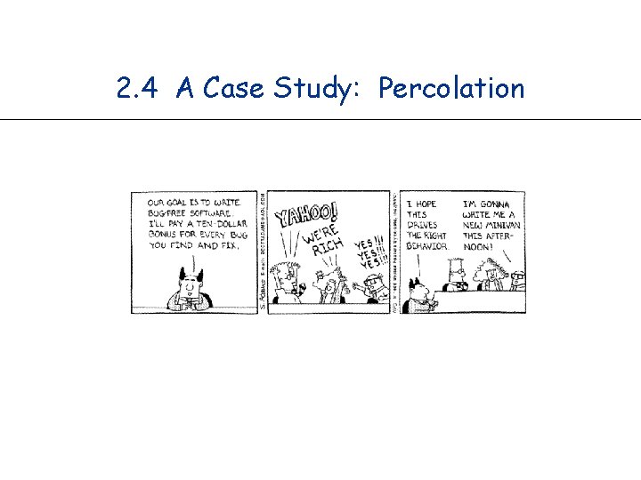 2. 4 A Case Study: Percolation 