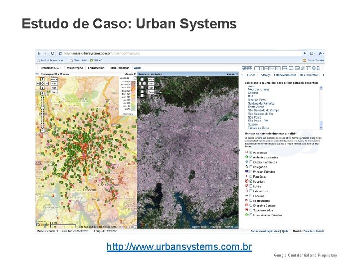 Estudo de Caso: Urban Systems http: //www. urbansystems. com. br Google Confidential and Proprietary