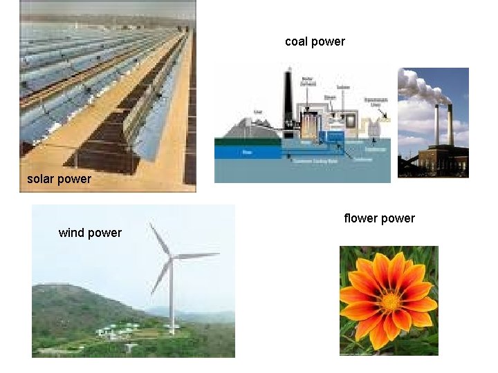 coal power solar power flower power wind power 