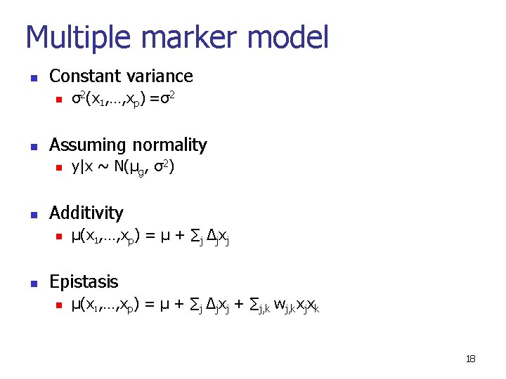 Multiple marker model n Constant variance n n Assuming normality n n y|x ~